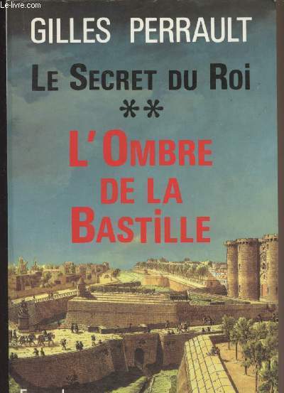 Le secret du roi - Tome 2 : L'ombre de la Bastille