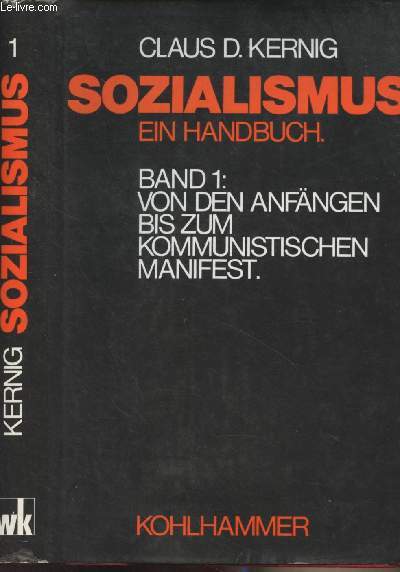 Sozialismus - Ein Handbuch - Band 1 von den Anfngen bis zum Kommunistische Manifest