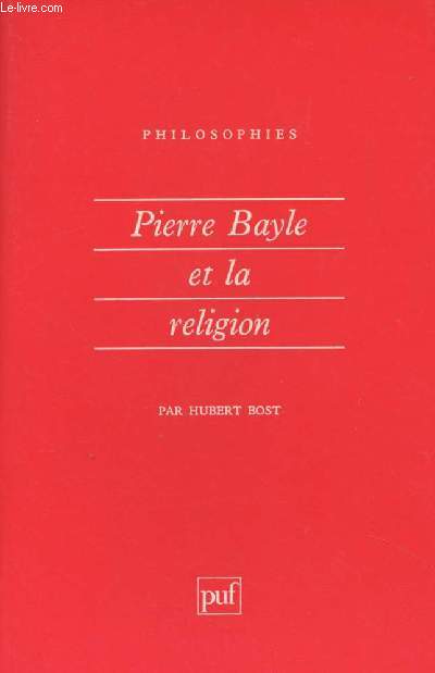 Pierre Bayle et la religion - 
