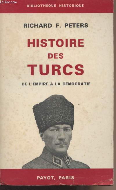 Histoire des Turcs de l'Empire  la dmocratie - 
