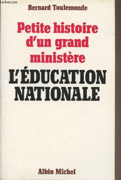 Petite histoire d'un grand ministre - L'ducation nationale