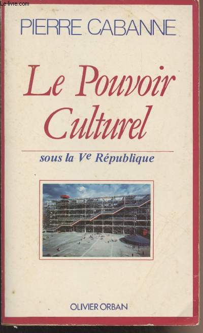 Le Pouvoir Culturel sous la Ve Rpublique