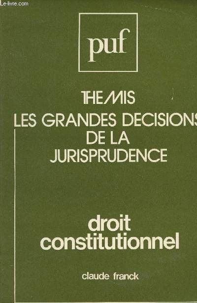 Les grandes dcisions de la jurisprudence - Droit constitutionnel - 