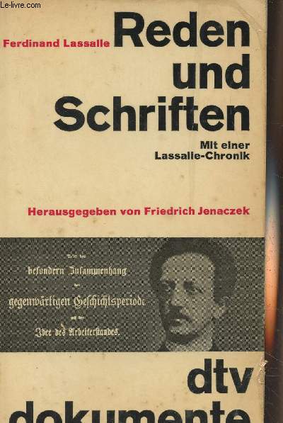 Ferdinand Lassalle : Reden und Schriften - Aus der Arbeiteragitation 1862-1864 - Mit einer Lassalle-Chronik - 
