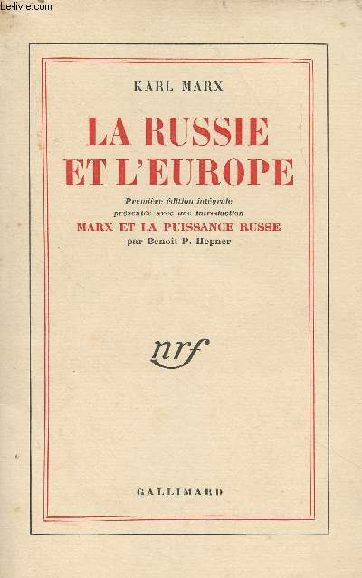 La Russie et l'Europe - Premire dition intgrale prsente avec une introduction Marx et la puissance russe par Benot P. Hepner
