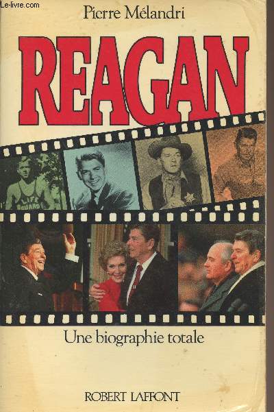 Reagan, une biographie totale