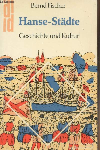 Hanse-Stdte - Geschichte und Kultur - 