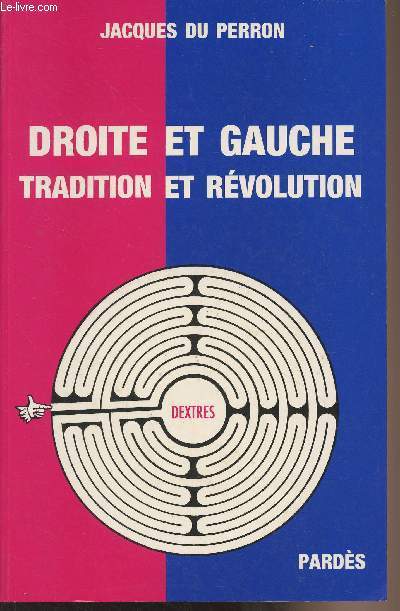 Droite et gauche, tradition et rvolution