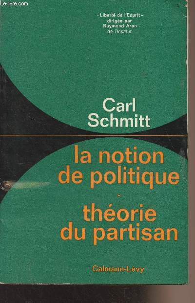 La notion de politique - T1 : thorie du partisan - 