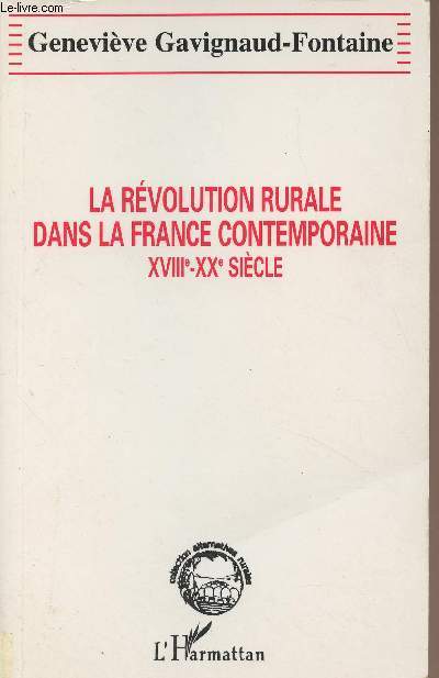 La rvolution rurale dans la France contemporaine XVIIIe-XXe sicle - 