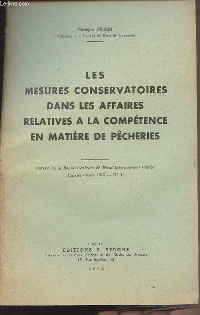 Les mesures conservatoires dans les affaires relatives  la comptence en matire de pcheries- Extrait de la Revue Gnrale de Droit International Public, Janv. mars 1973, n1 :