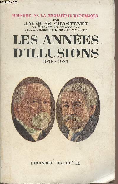 Les annes d'illusions 1918-1931 - Histoire de la Troisime Rpublique, V