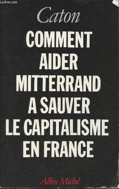 Comment aider Mitterrand  sauver le capitalisme en France