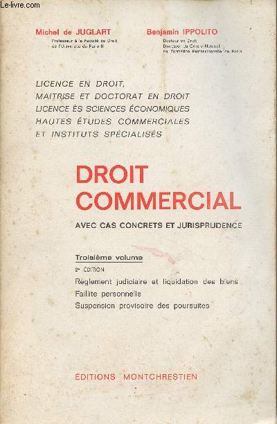 Droit commercial, avec cas concrets et jurisprudence - Troisime volume, 2e dition - Rglement judiciaire et liquidation des biens, faillite personnelle, suspension provisoire des poursuites