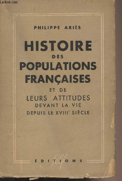 Histoire des populations franaises et leurs attitudes devant la vie depuis le XVIIIe sicle