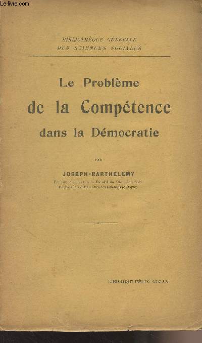 Le problème de la Compétence dans la Démocratie - Cours professé à l'Ecole des Hautes-Etudes sociales pendant l'année 1916-1917 - 
