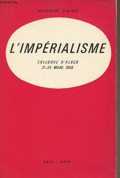 L'imprialisme - Colloque d'Alger 21-24 mars 1969