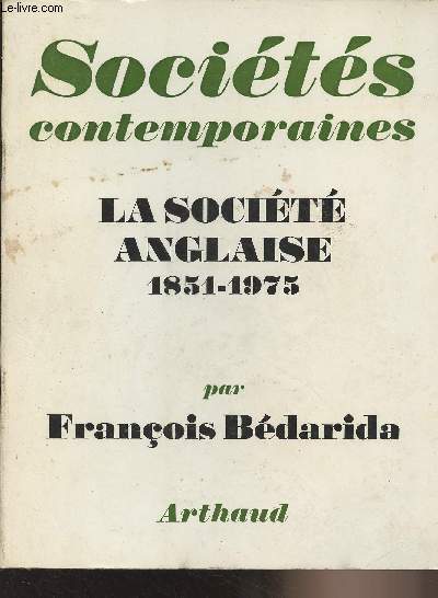 Socits contemporaines n5 - La socit anglaise, 1851-1975