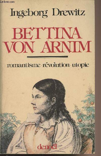 Bettina von Arnim - Romantisme-rvolution-utopie