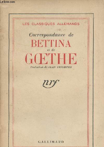 Correspondance de Bettina et de Goethe - 