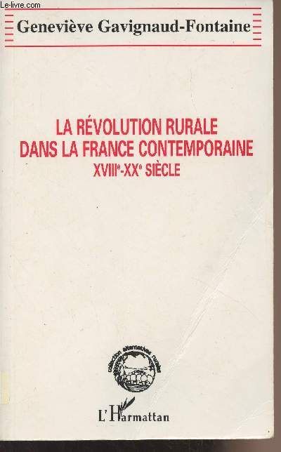 La rvolution rurale dans la France contemporaine XVIIIe-XXe sicle - 