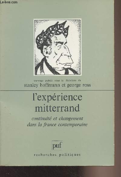 L'exprience Mitterrand, Continuit et changement dans la France contemporaine - 