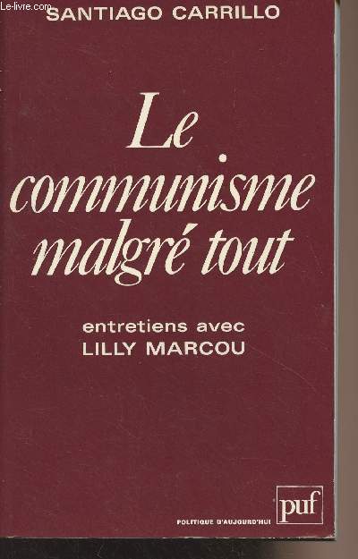 Le communisme malgr tout, entretiens avec Lilly Marcou - 
