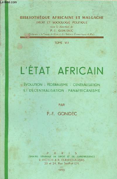 L'tat africain, volution, fdralisme, centralisation et dcentralisation, panafricanisme - 