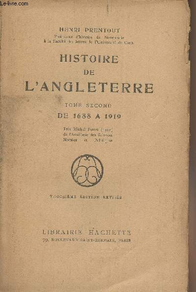 Histoire de l'Angleterre - Tome 2 : de 1688  1919 - 3e dition rvise