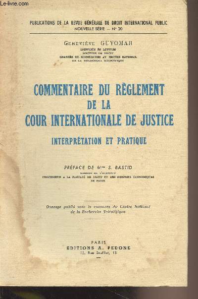 Commentaire du rglement de la cour internationale de justice interprtation et pratique - 
