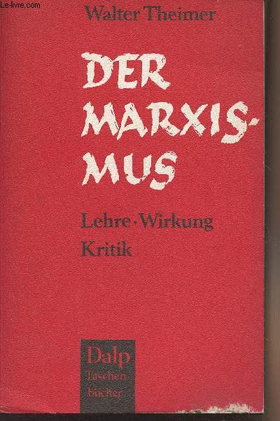 Der Marxismus - Lehre, Wirkung, Kritik - 