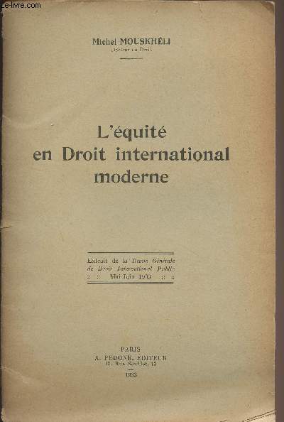 L'quit en Droit international moderne - Extrait de la Revue gnrale de Droit international Public, mai juin 1933