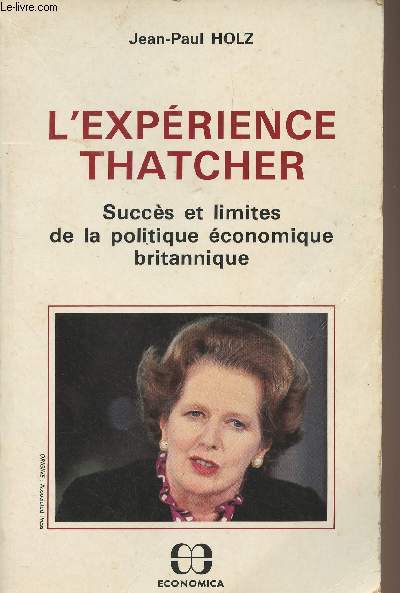 L'exprience Thatcher - Succs et limites de la politique conomique britannique