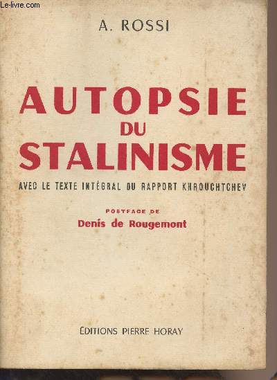 Autopsie du Stalinisme avec le texte intgral du rapport Khrouchtchev