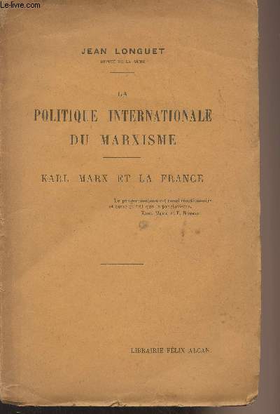La politique internationale du Marxisme - Karl Marx et la France