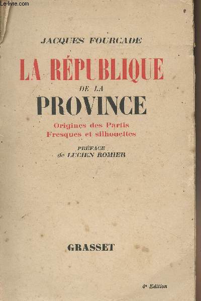 La Rpublique de la Province, Origines des partis, fresques et silhouettes - 4e dition