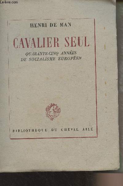 Cavalier seul, quarante-cinq annes de socialisme europen