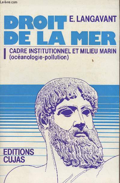 Droit de la mer, Le cadre institutionnel, Le milieu marin (ocanologie, pollution)