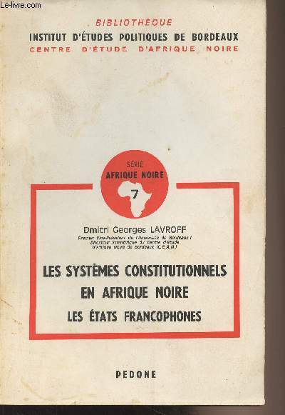 Les systèmes constitutionnels en Afrique Noire, Les états francophones - "Bib... - Afbeelding 1 van 1