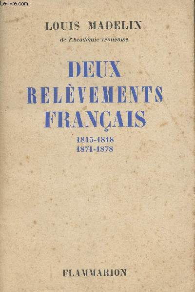 Deux relvements franais 1815-1818 1871-1878