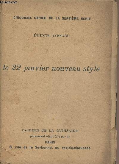 Le 22 janvier nouveau style - Cinquime cahier de la septime srie - Cahiers de la Quinzaine