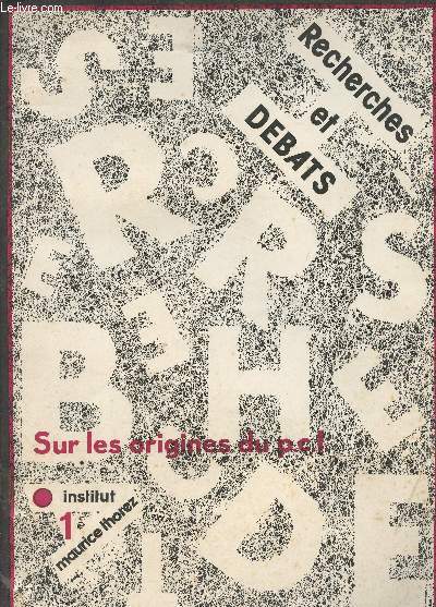 Recherches et dbats n1 - Sur les origines du P.C.T. - Le parti  l'Etat naissant. L'apport des jeunesses communistes (1920-1926) - Ouvrierisme et anti-imprialisme. Analyses et pratiques du jeune parti communiste (1921-1925)