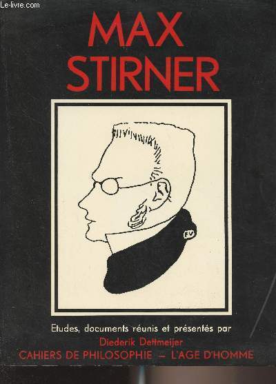 Max Stirner ou la premire confrontation entre Karl Marx et la pense anti-autoritaire - 
