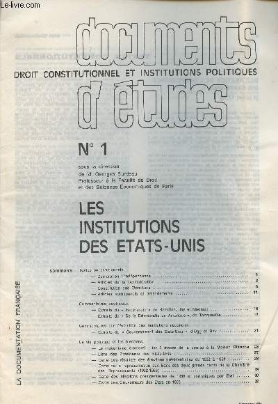 Documents d'tudes, droit constitutionnel et institutions politiques - N1 dcembre 1971 - Les institutions des Etats-Unis : Textes constitutionnels : Dclaration d'indpendance - Articles de la confdration - Constitution des Etats-Unis - Articles addit