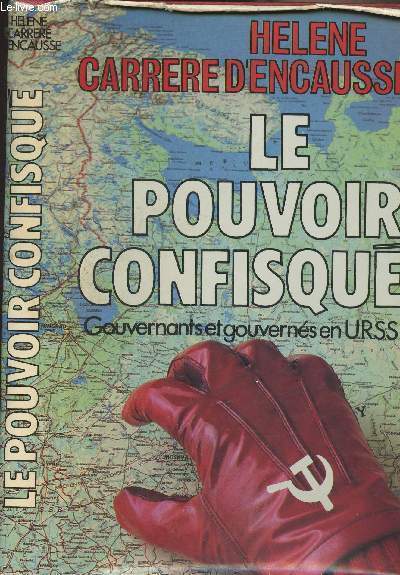 Le pouvoir confisqu, gouvernants et gouverns en U.R.S.S.