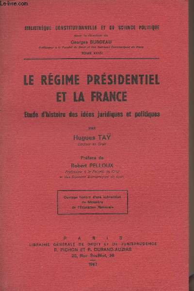 Le rgime prsidentiel et la France - Etude d'histoire des ides juridiques et politiques - 