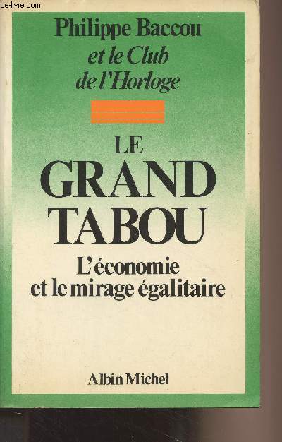 Le grand tabou - L'conomie et le mirage galitaire