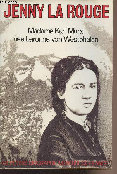 Jenny la rouge, Madame Karl Marx, ne baronne von Westphalen