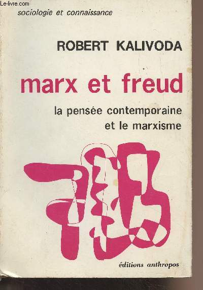 Marx et Freud, la pense contemporaine et le marxisme - 