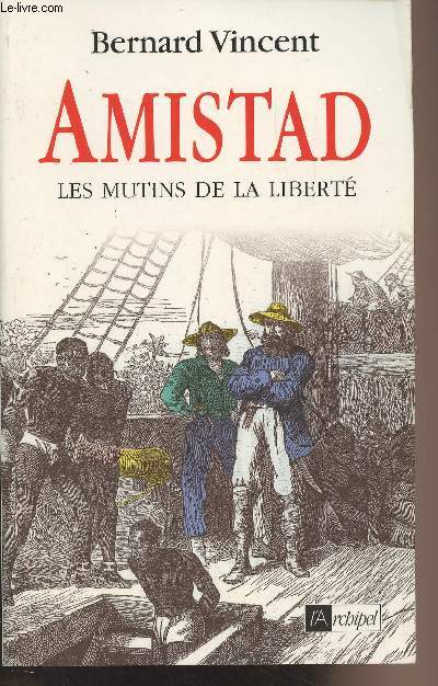 Amistad, les mutins de la libert